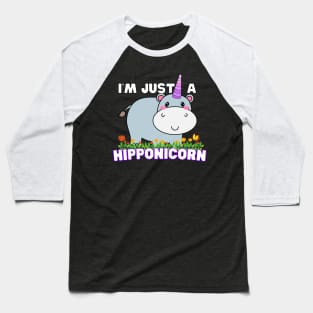 I'm just a Hipponicorn Baseball T-Shirt